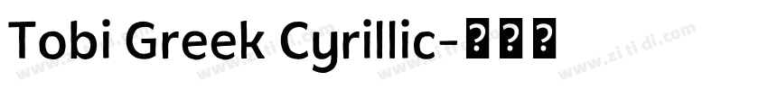 Tobi Greek Cyrillic字体转换 Tobi Greek Cyrillic字体转换